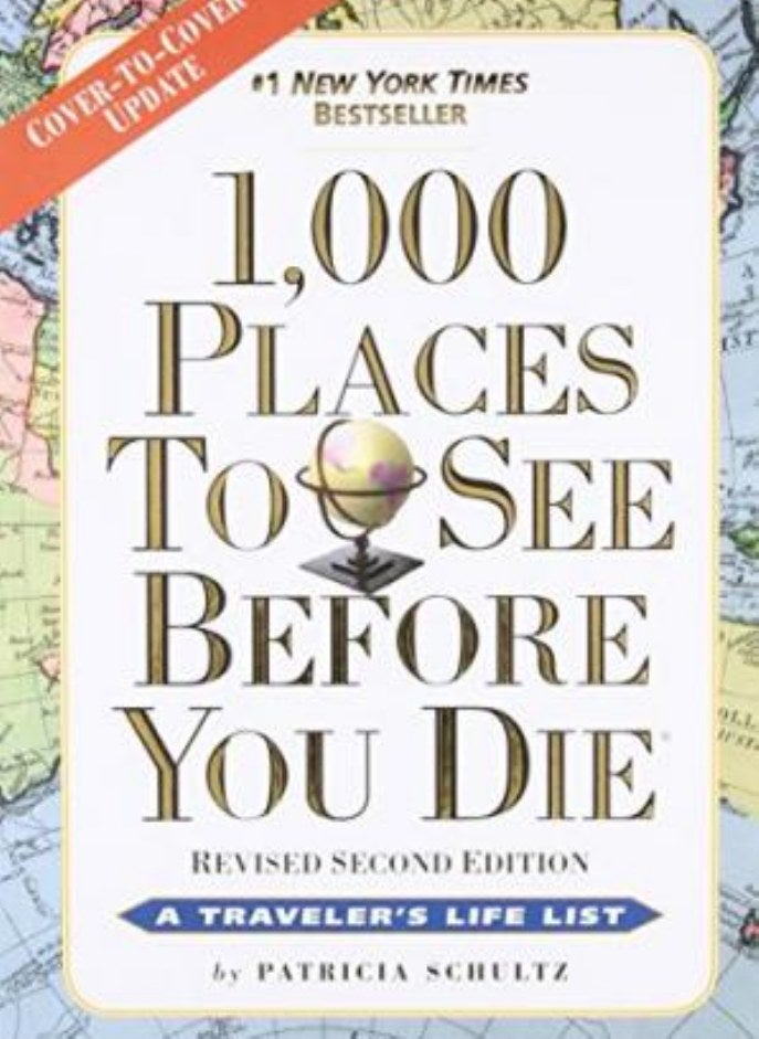 1000 Places to See Before You Die the second edition Completely Revised and Updated with Over 200 Schultz Patricia