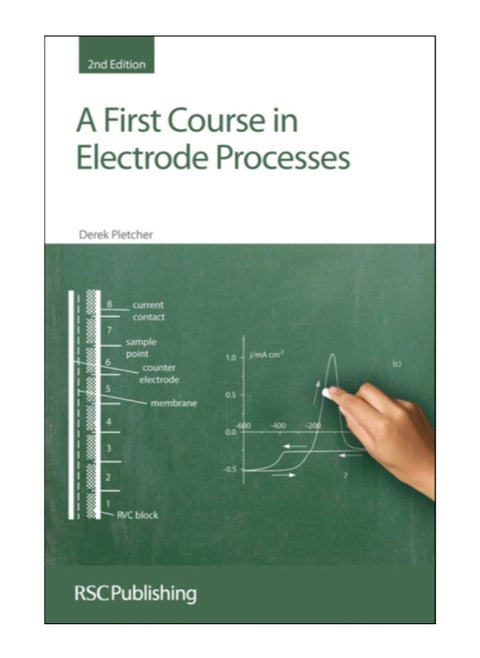 A First Course In Electrode Processes
