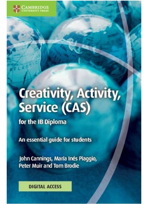 Creativity, Activity, Service (Cas) for the Ib Diploma Coursebook with Digital Access (2 Years): An Essential Guide for Students