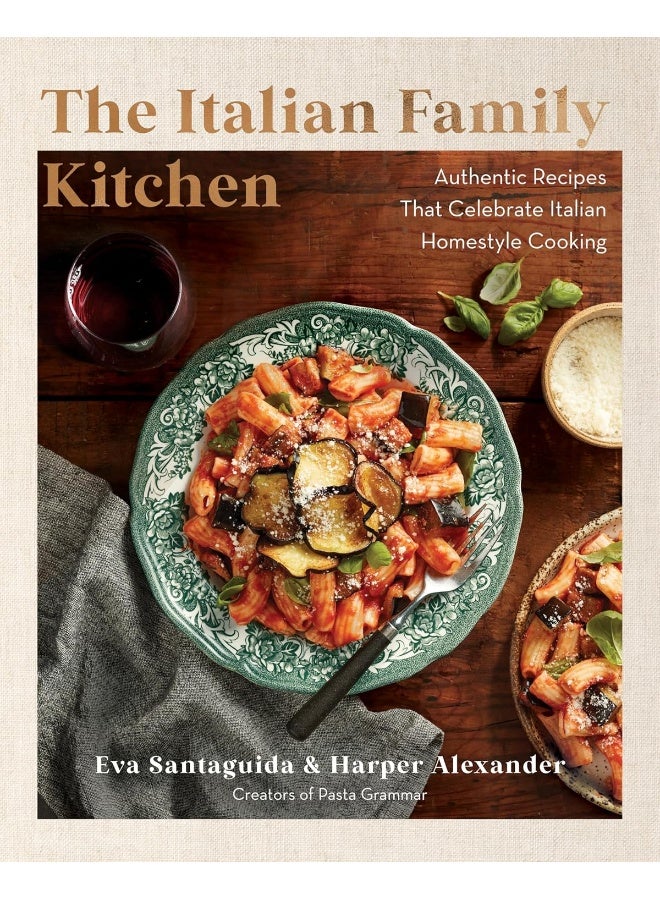 The Italian Family Kitchen: Authentic Recipes That Celebrate Homestyle Italian Cooking - Image 1