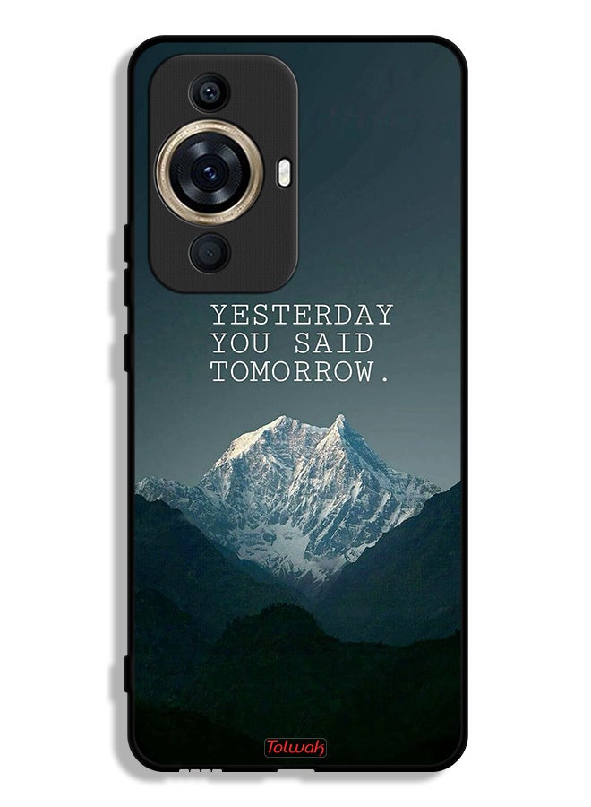 Tolwak Huawei nova 11 Ultra Protective Case Cover Yesterday You Said Tomorrow - Image 1