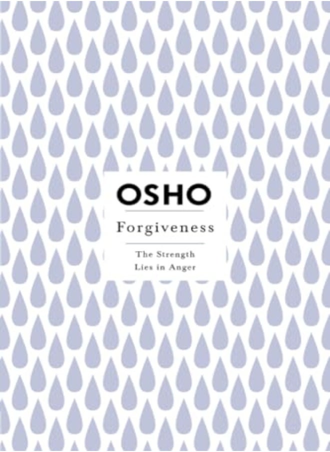 Forgiveness The Strength Lies In Anger by Osho Paperback 