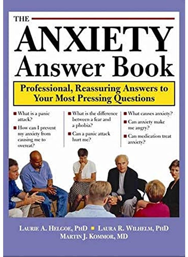 The Anxiety Answer Book: Professional, Reassuring Answers to Your Most Pressing Questions