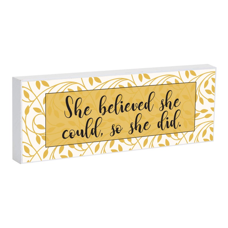 Elanze Designs She Believed She Could So She Did 8 x 3 Wood Double Sided Table Top Sign Plaque