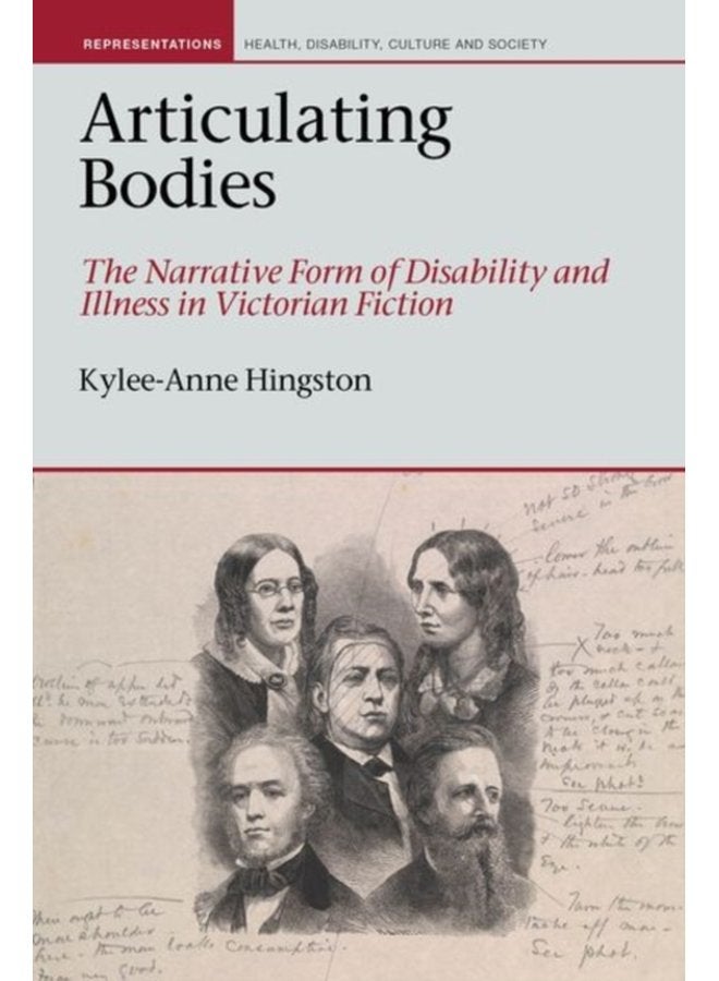 Articulating Bodies The Narrative Form of Disability and Illness in Victorian Fiction 8 - Hardback