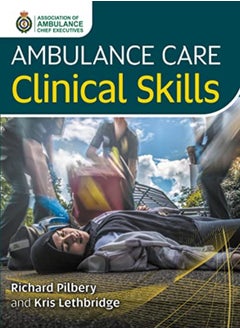 Ambulance Care Clinical Skills 