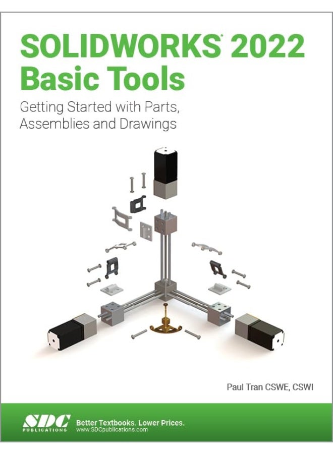 SOLIDWORKS 2022 Basic Tools: Getting started with Parts, Assemblies and Drawings