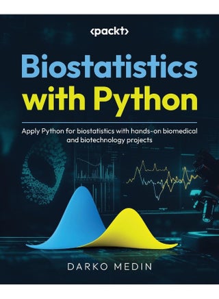 Biostatistics with Python: Apply Python for biostatistics with hands-on biomedical and biotechnology projects - pzsku/Z8E6159043F5FF91CFD78Z/45/1748329001/04a46272-7a3d-417f-860c-4f2885bf2f0a
