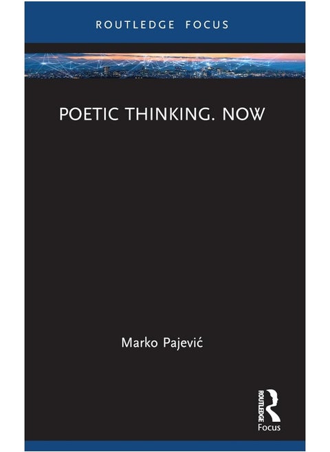 Poetic Thinking. Now