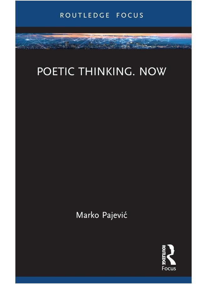 Poetic Thinking. Now