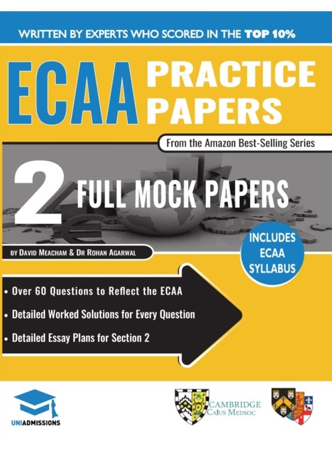 ECAA Practice Papers 2 Full Mock Papers 70 Questions in the style of the ECAA Detailed Worked Solutions for Every Question Detailed Essay Plans Economics Admissions Assessment UniAdmissions - Paperback