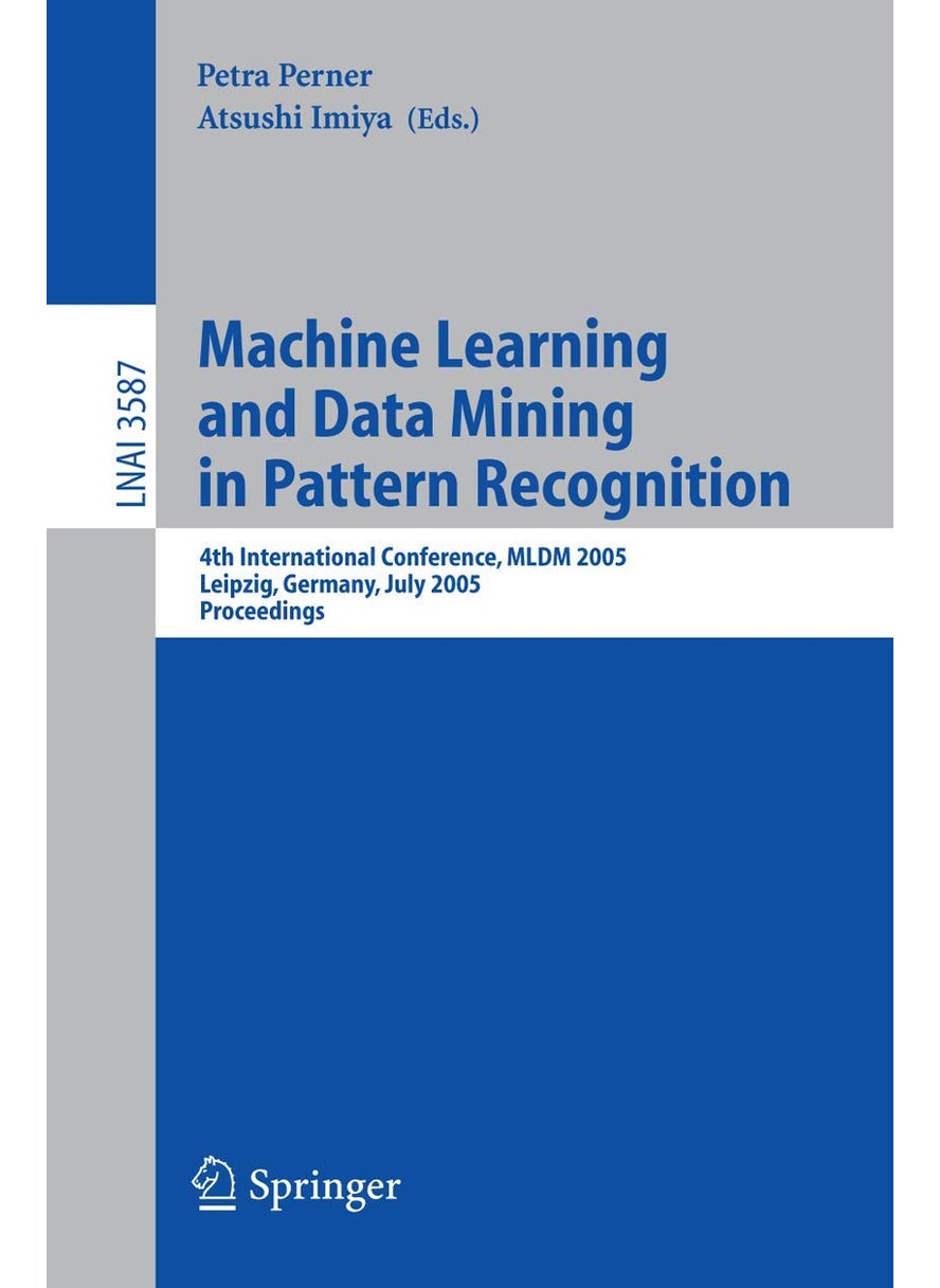 Machine Learning and Data Mining in Pattern Recognition: 4th International Conference, MLDM 2005, Leipzig, Germany, July 9-11, 2005, Proceedings 