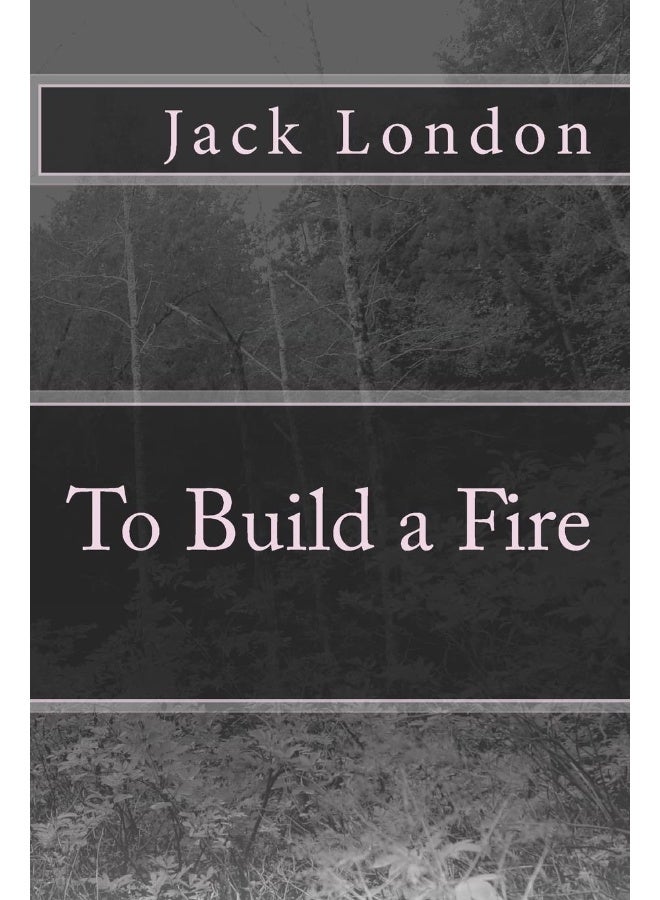 CREATESPACE To Build a Fire