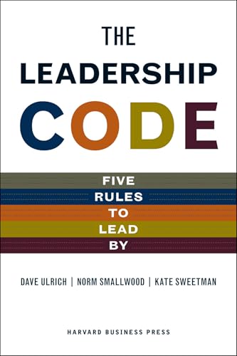 Leadership Code The Five Things Great Leaders Do 