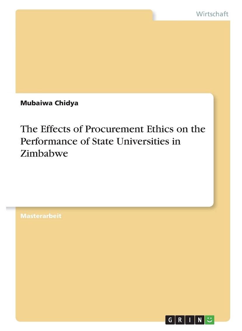 The Effects of Procurement Ethics on the Performance of State Universities in Zimbabwe 