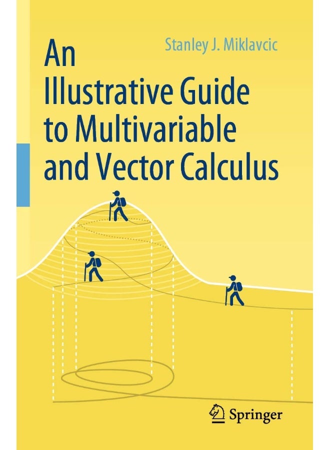 An Illustrative Guide to Multivariable and Vector