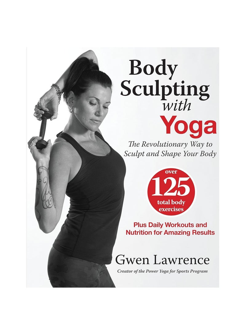 Body Sculpting with Yoga  Take Yoga Up to the Next Level! 