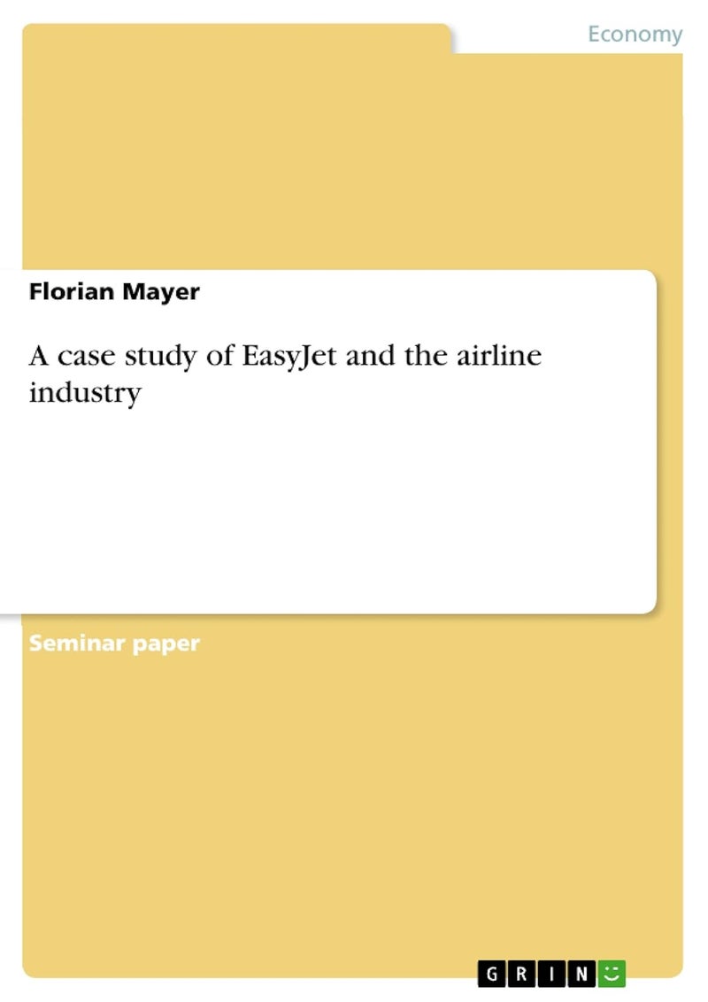 A case study of EasyJet and the airline industry