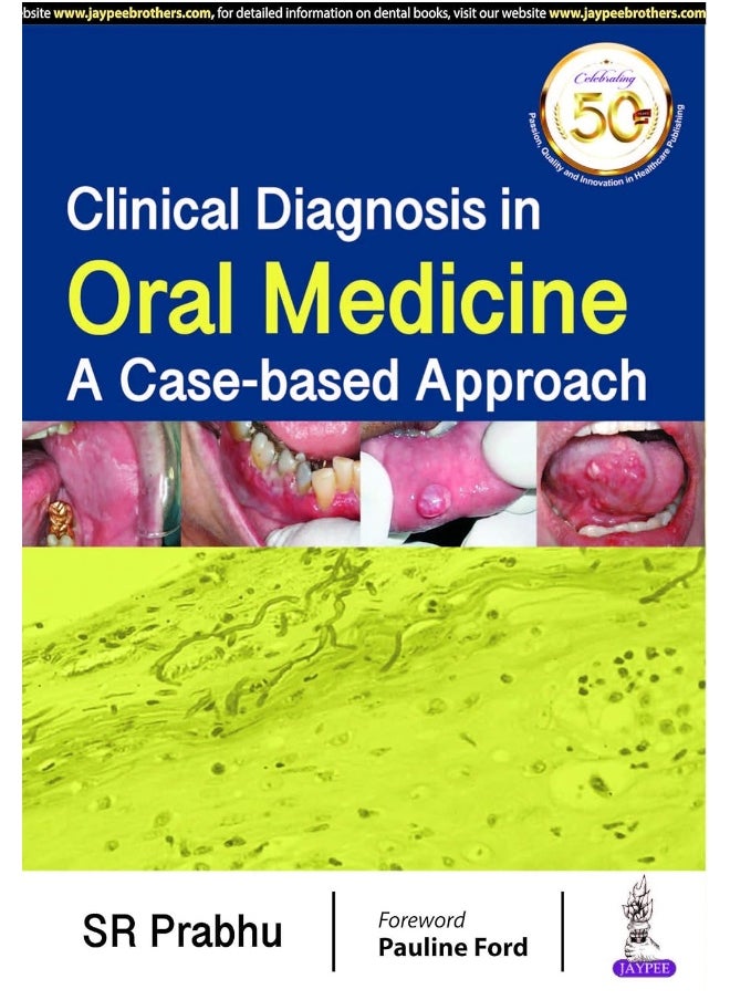 CLINICAL DIAGNOSIS IN ORAL MEDICINE A CASE-BASED APPROACH 