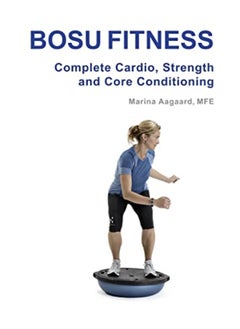 Bosu Fitness Complete Cardio Strength And Core Conditioning 
