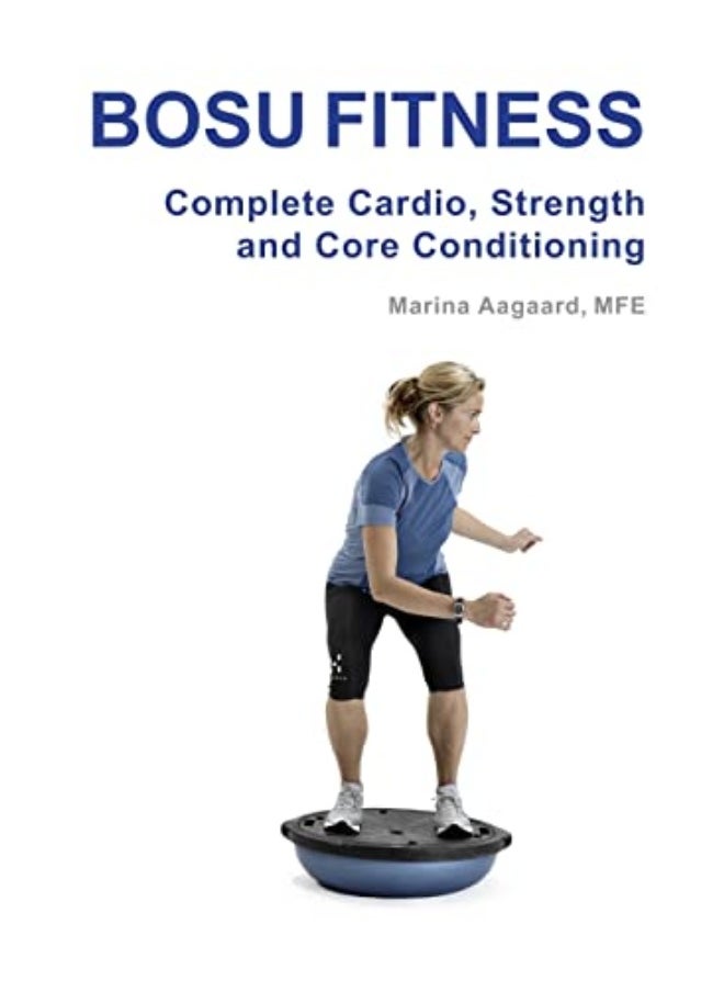 Bosu Fitness Complete Cardio Strength And Core Conditioning 