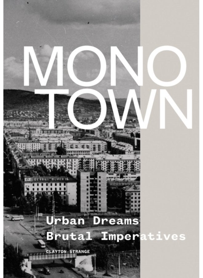 Monotown Urban Dreams Brutal Imperatives - Hardback