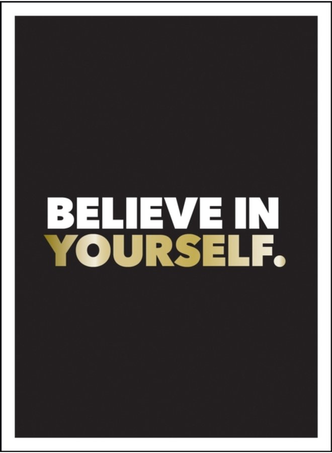 Believe in Yourself Positive Quotes and Affirmations for a More Confident You - Hardback