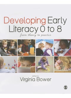 Developing Early Literacy 0-8: From Theory to Practice 