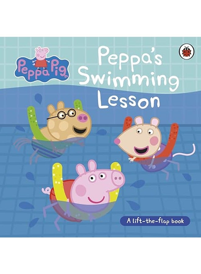 Peppa Pig: Peppa's Swimming Lesson: A lift-the-flap book