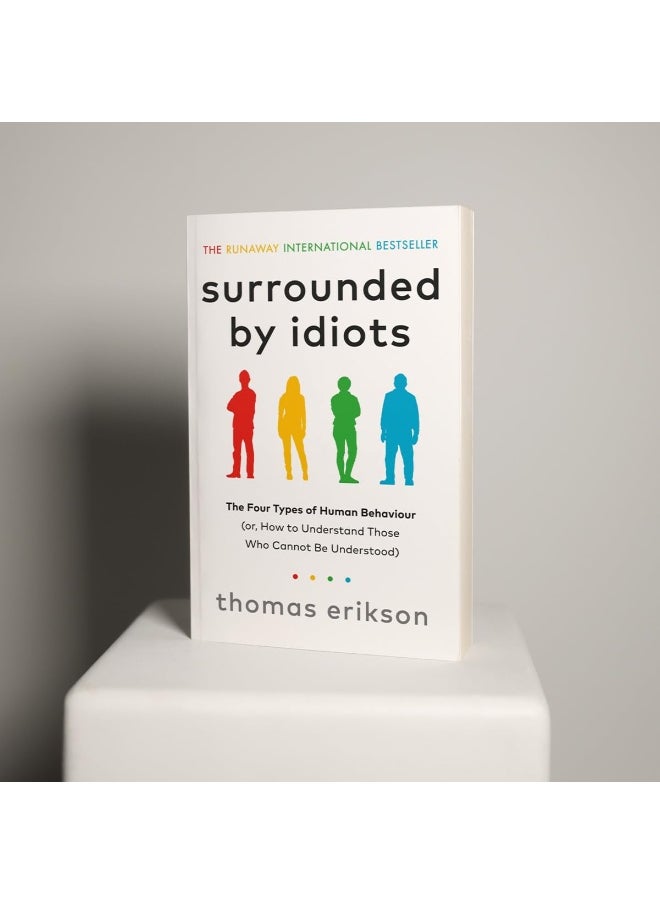Surrounded By Idiots: The Four Types Of Human Behaviour (Or, How To Understand Those Who Cannot Be Understood)  - Image 3