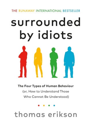 Surrounded By Idiots: The Four Types Of Human Behaviour (Or, How To Understand Those Who Cannot Be Understood) - pzsku/Z8EA37D4115460B4ED3E4Z/45/1749823590/d8b0bc38-c13d-4c2e-ade1-c0f3ec4ab018