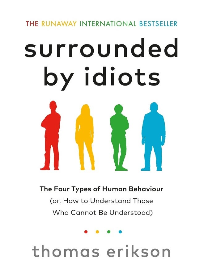 Surrounded By Idiots: The Four Types Of Human Behaviour (Or, How To Understand Those Who Cannot Be Understood)  - Image 1