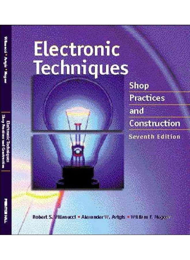 Electronic Techniques: Shop Practices and Construction 