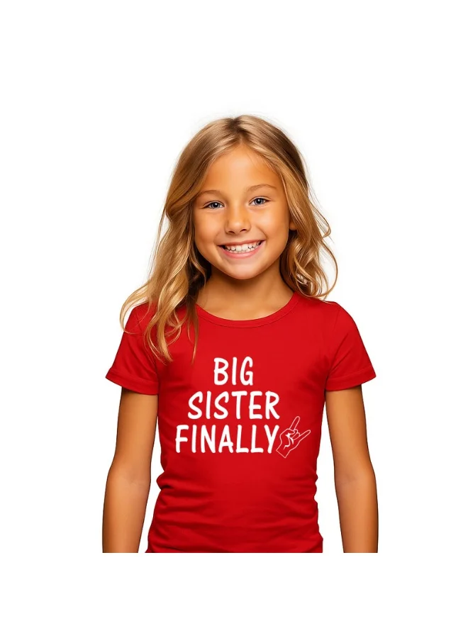 Matching Family Outfits Big Sister Finally T-Shirt | Red Cotton Celebration Tee for Kids | Comfortable Everyday Wear | Perfect Gift for Sisters | Family Matching Outfit