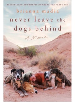 Never Leave The Dogs Behind A Memoir - pzsku/Z8EB00FDEB37F7F089C6AZ/45/_/1729593738/5ad135b5-2606-4fa4-9d03-73e7998b6a5f