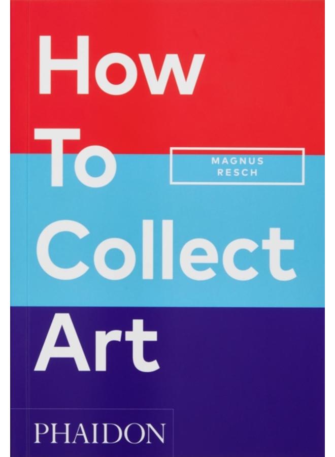 How to Collect Art 