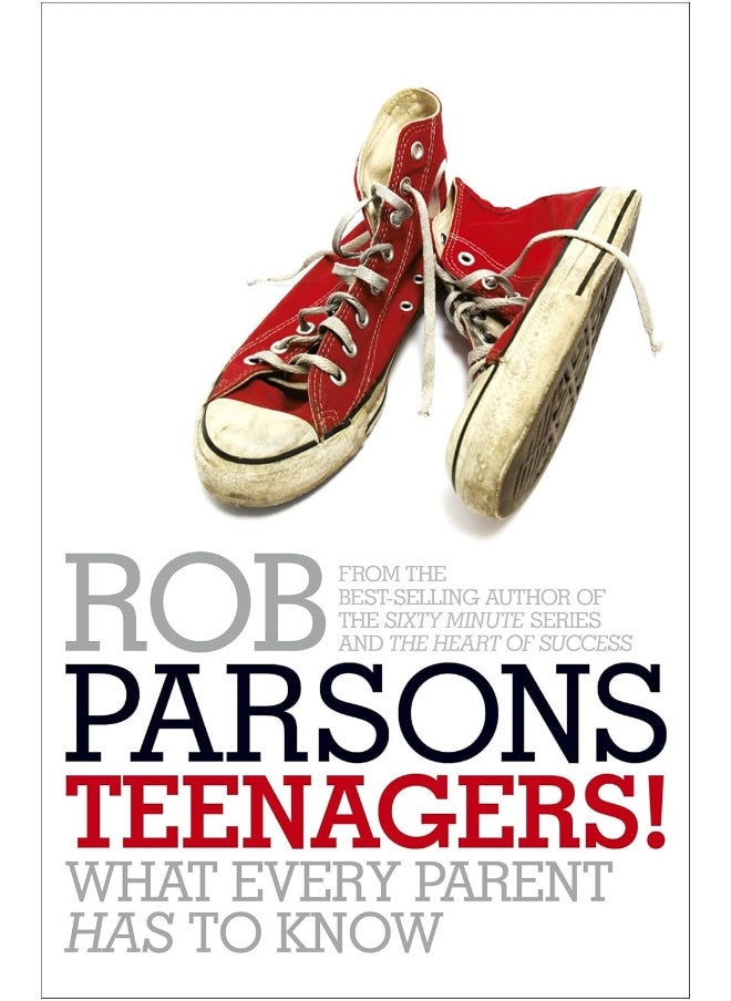 Teenagers!: What Every Parent Has to Know 