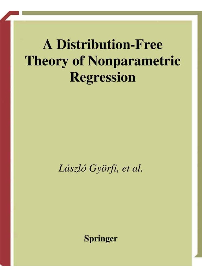 A Distribution-Free Theory of Nonparametric Regression 