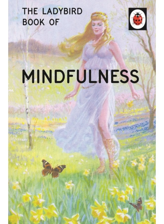 The Ladybird Book of Mindfulness - Hardback