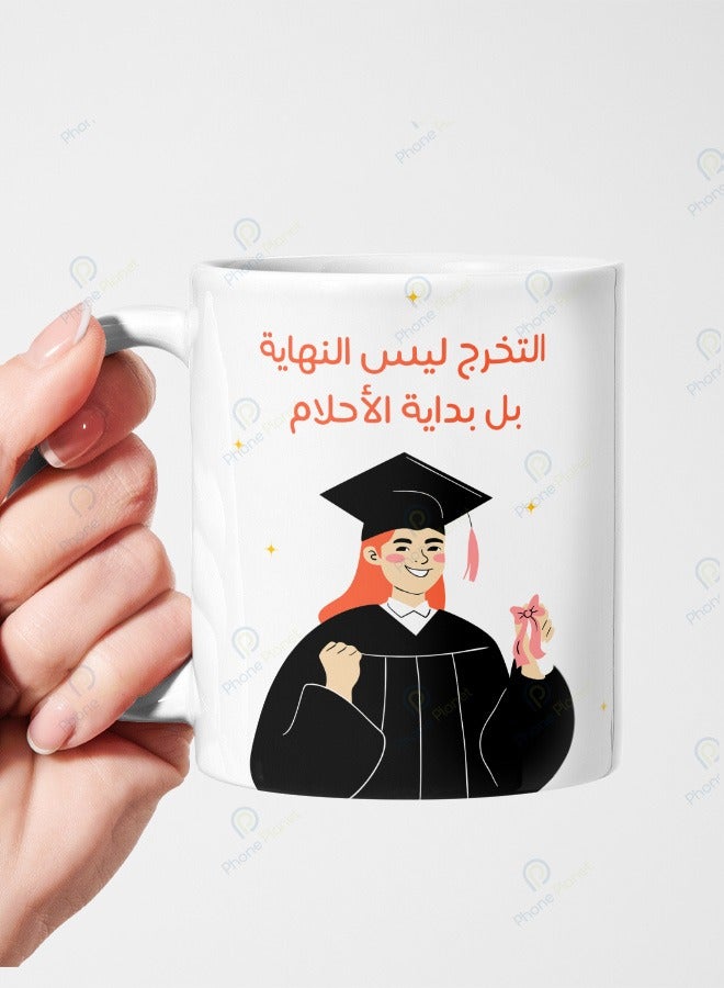 Phone Planet Graduation Is Not The End Printed Mug Ceramic Mug with Multicolor Handle