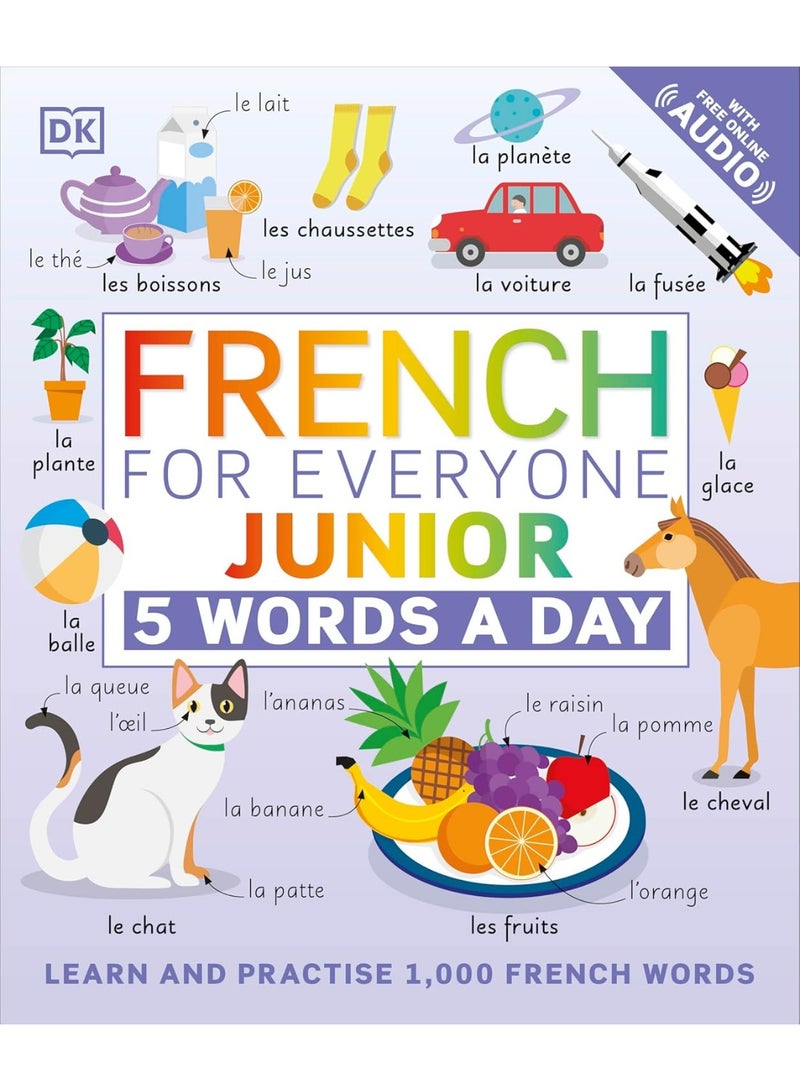 French for Everyone Junior 5 Words a Day: Learn and Practise 1,000 French Words Flexibound