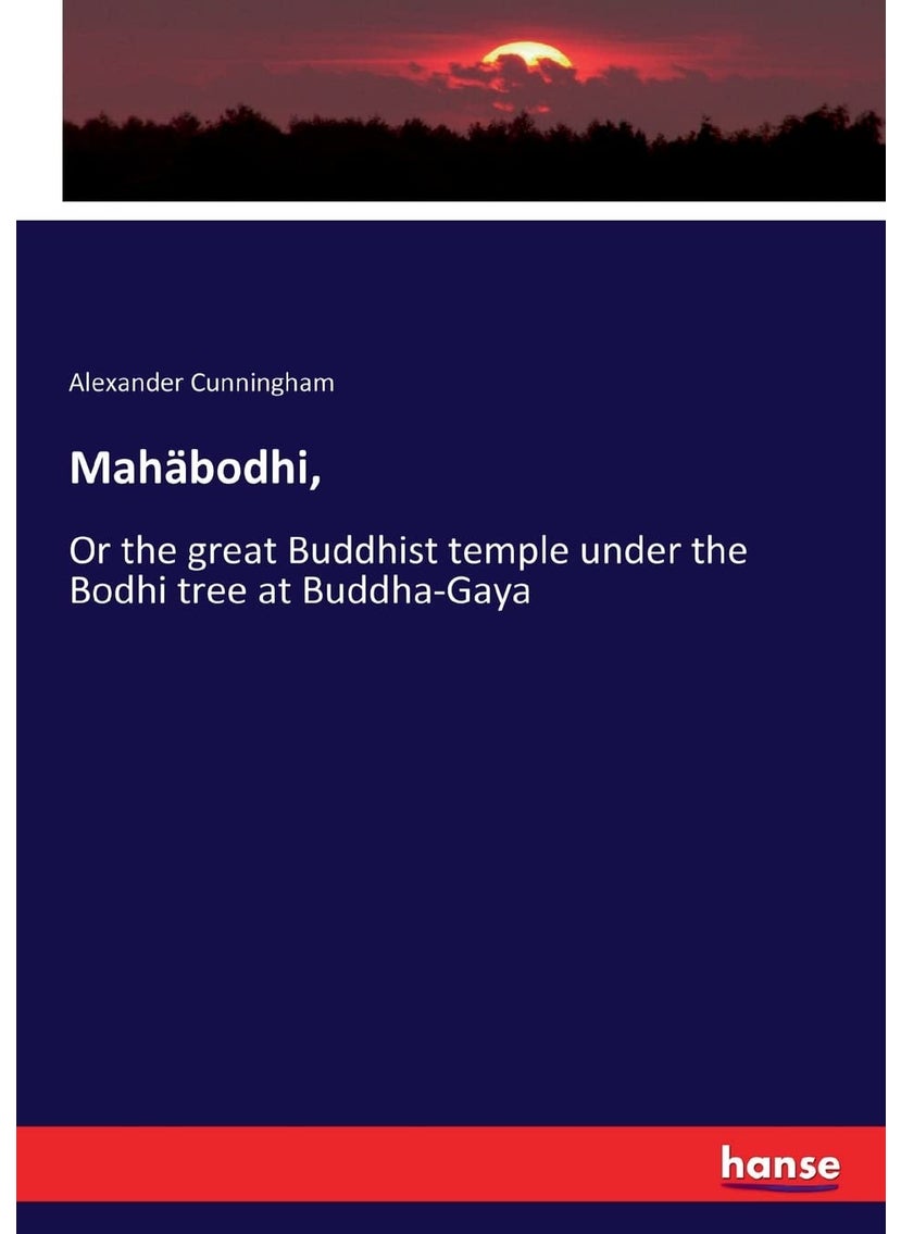 Mahäbodhi,: Or the great Buddhist temple under the Bodhi tree at Buddha-Gaya  - Image 1