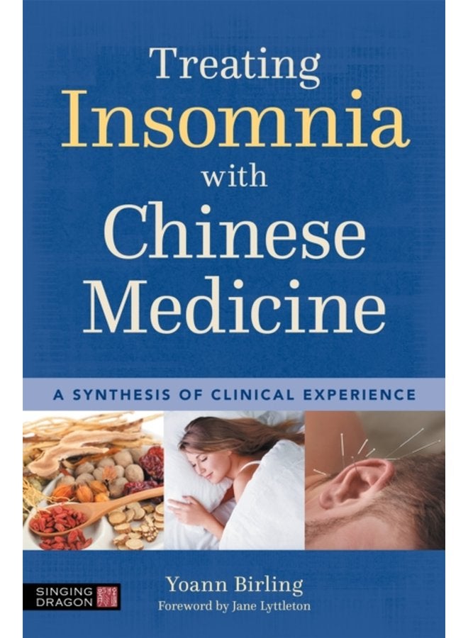 Treating Insomnia with Chinese Medicine A Synthesis of Clinical Experience - Paperback