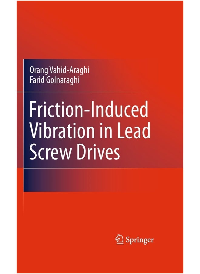 Friction-Induced Vibration in Lead Screw Drives 