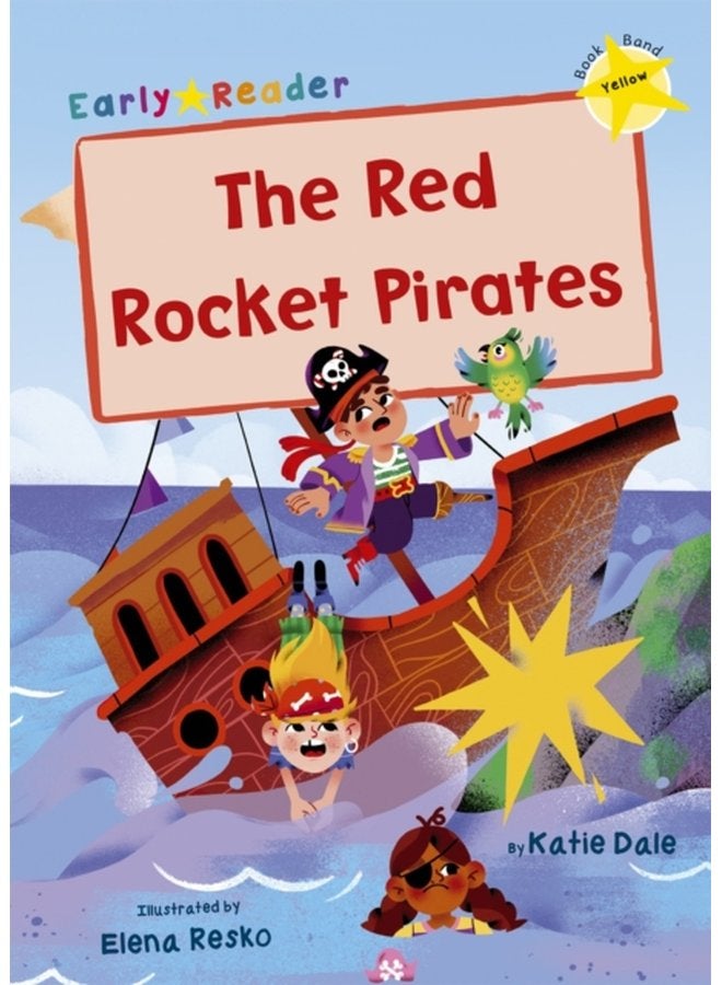 The Red Rocket Pirates Yellow Early Reader - Paperback