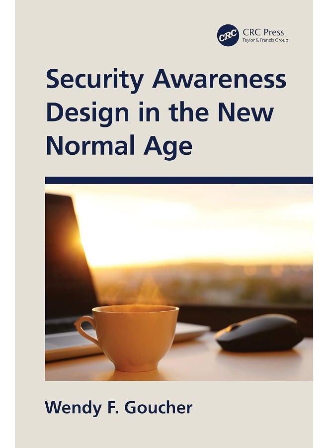 CRC Press Security Awareness Design in the New Normal Age