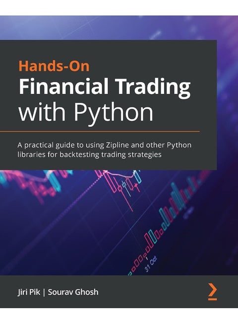 Hands-On Financial Trading with Python: A practical guide to using Zipline and other Python libraries for backtesting trading strategies