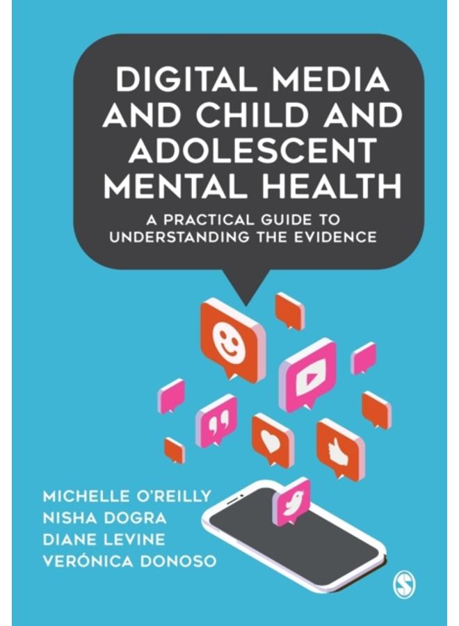 Digital Media and Child and Adolescent Mental Health : A Practical Guide to Understanding the Evidence