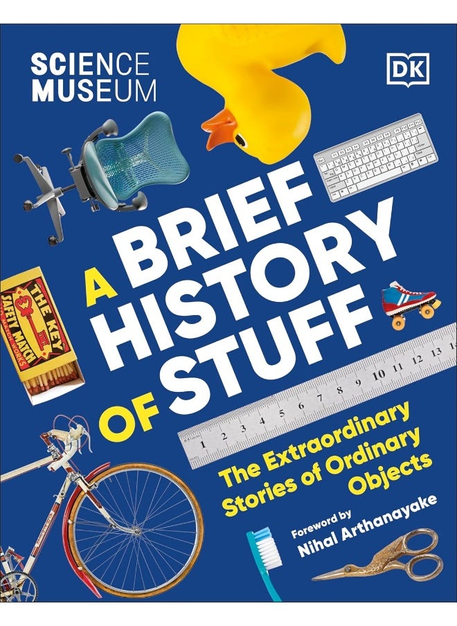 null - The Science Museum A Brief History of Stuff: The Extraordinary Stories of Ordinary Objects - Image 1
