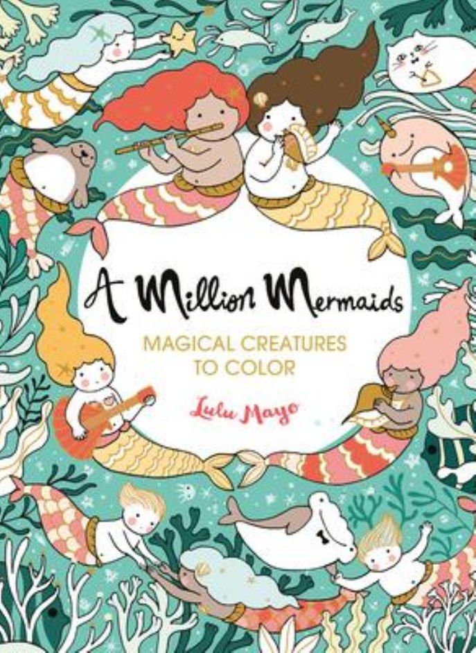 A Million Mermaids Magical Creatures to Color Volume 7 Mayo Lulu 